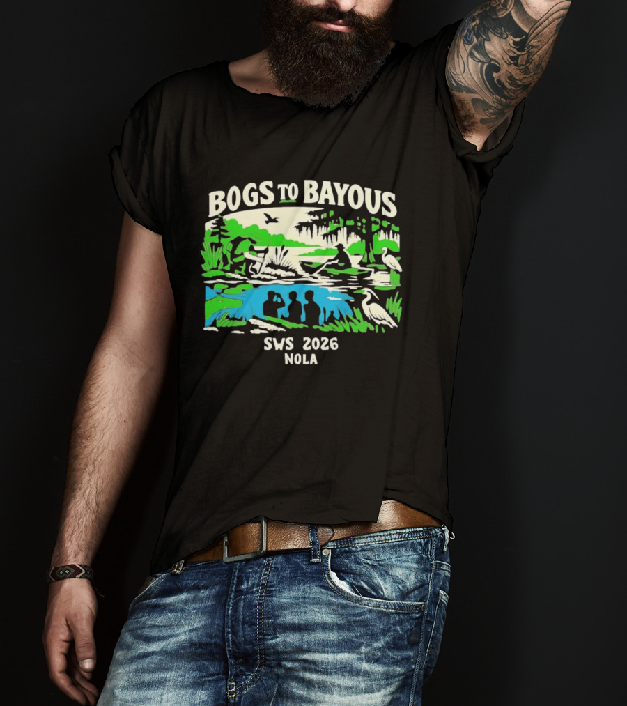 Bogs To Bayous SWS 2026 NOLA Wetland Research Expedition T-Shirt