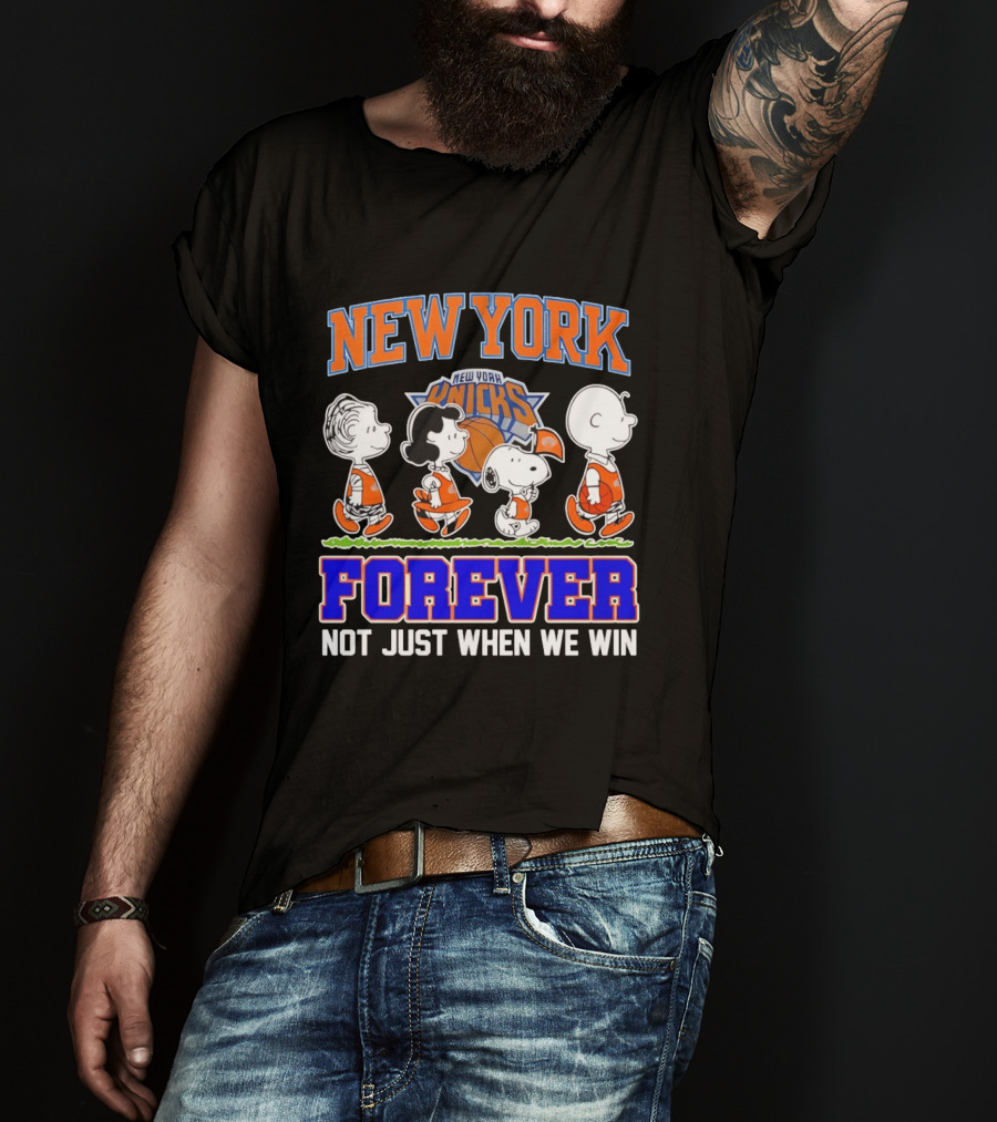 New York Knicks Forever Not Just When We Win Peanuts Characters Snoopy Walking T-Shirt