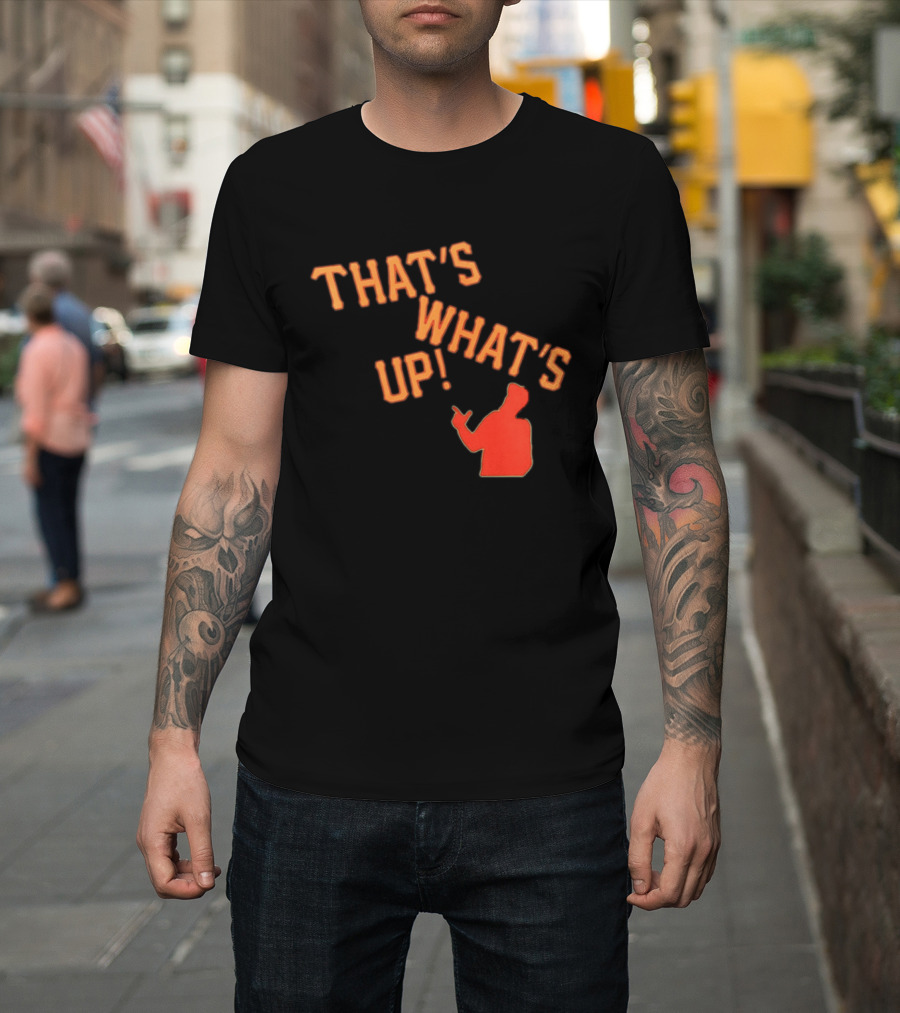 THAT'S WHAT'S UP Gesture T-Shirt