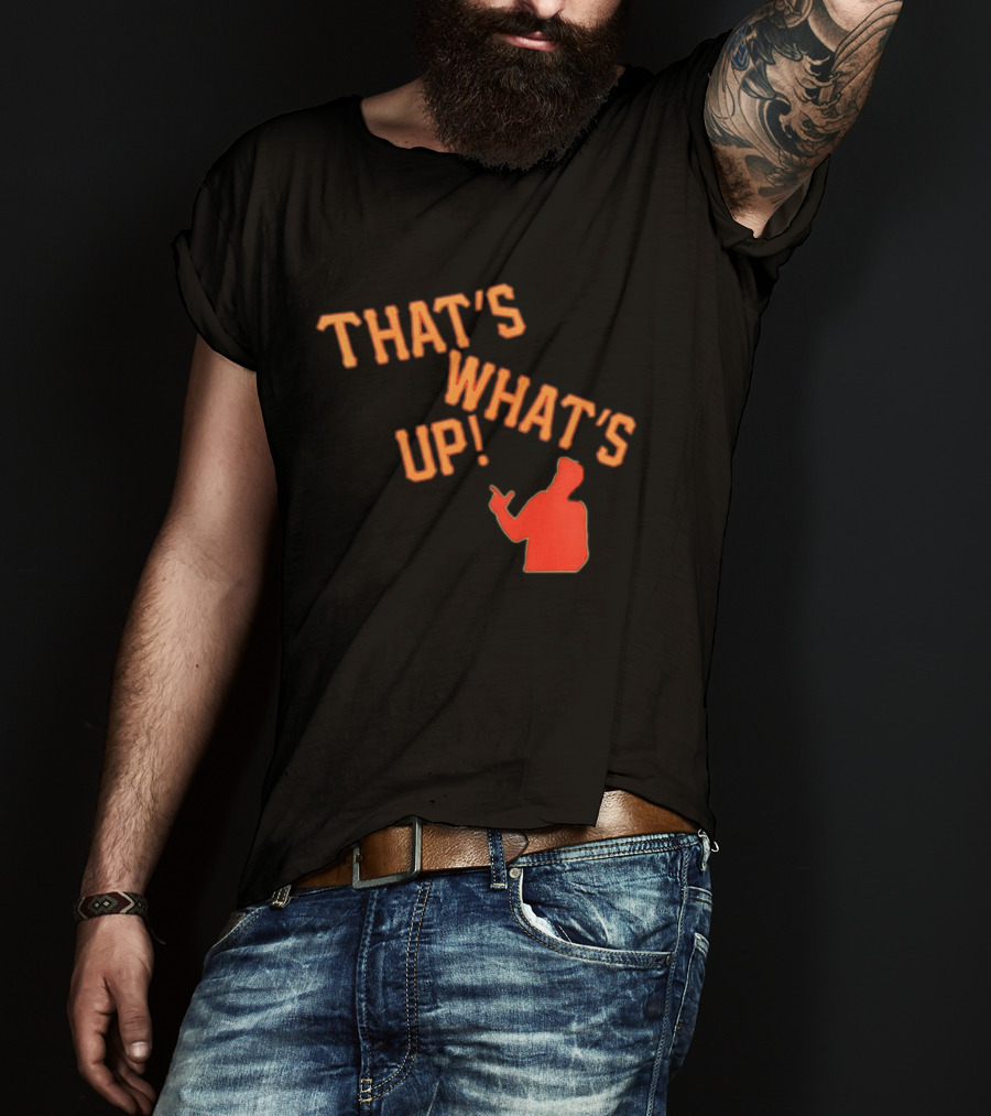 THAT'S WHAT'S UP Gesture T-Shirt