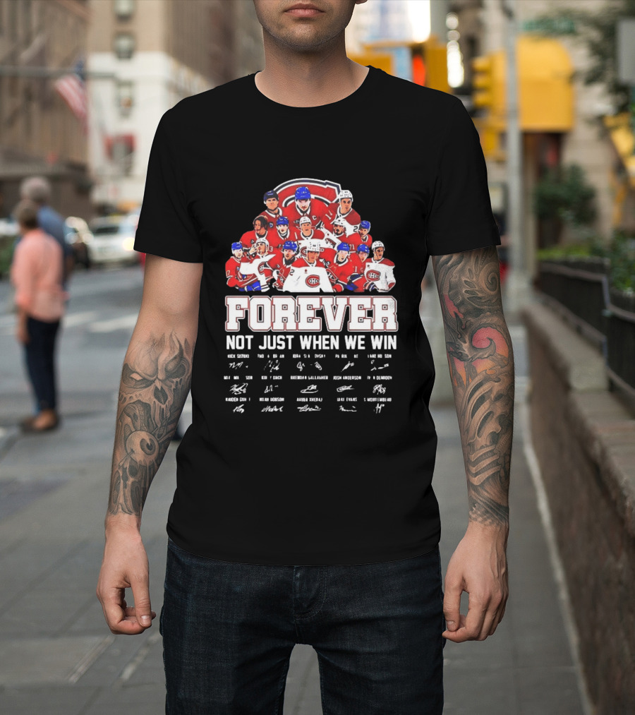 Nick Suzuki Juraj Slafkovsky Patrik Laine Lane Hutson Montreal Canadiens Forever Not Just When We Win T-Shirt