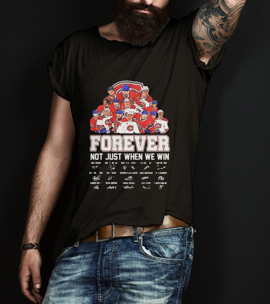 Nick Suzuki Juraj Slafkovsky Patrik Laine Lane Hutson Montreal Canadiens Forever Not Just When We Win T-Shirt