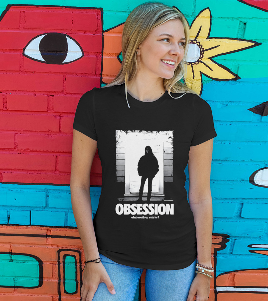 Obsession What Would You Do With Her Movie 2026 T-Shirt