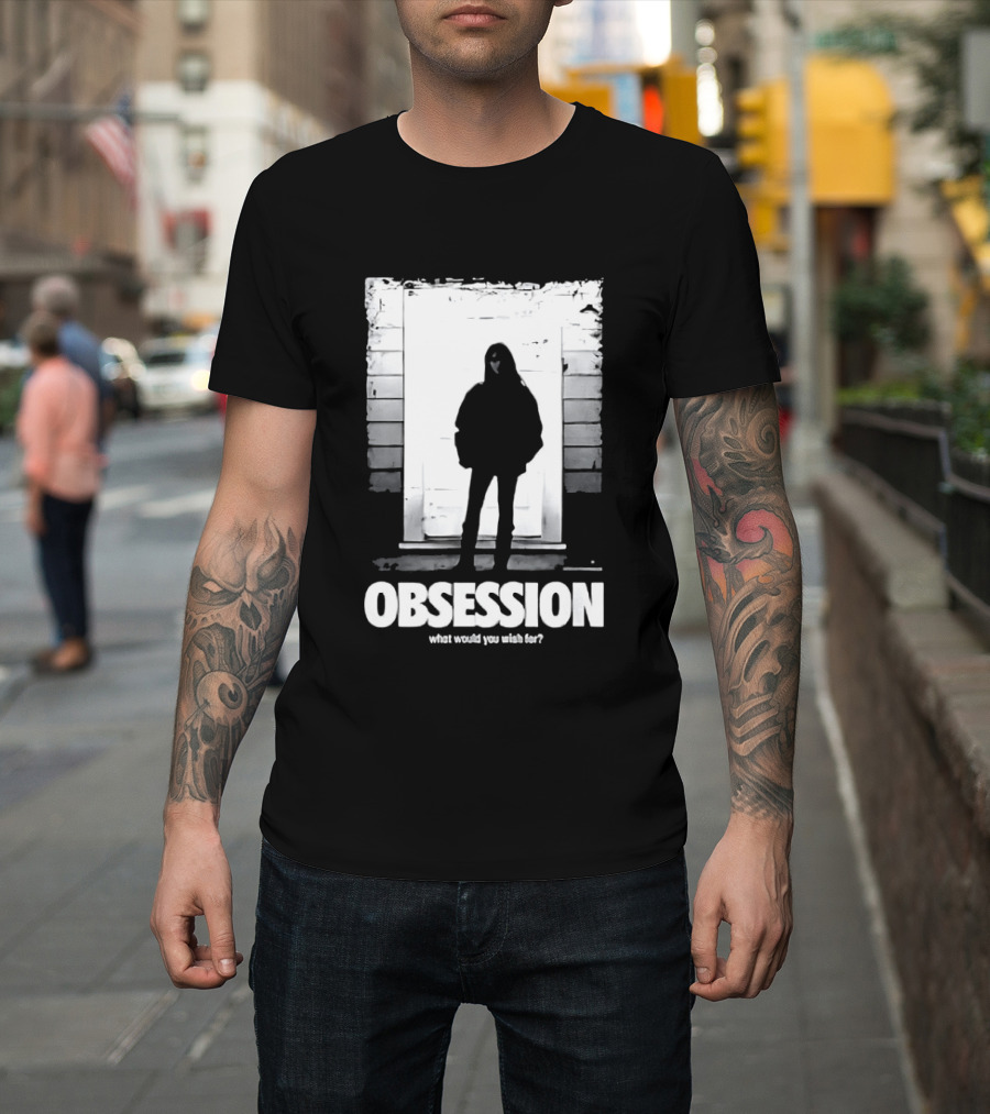 Obsession What Would You Do With Her Movie 2026 T-Shirt
