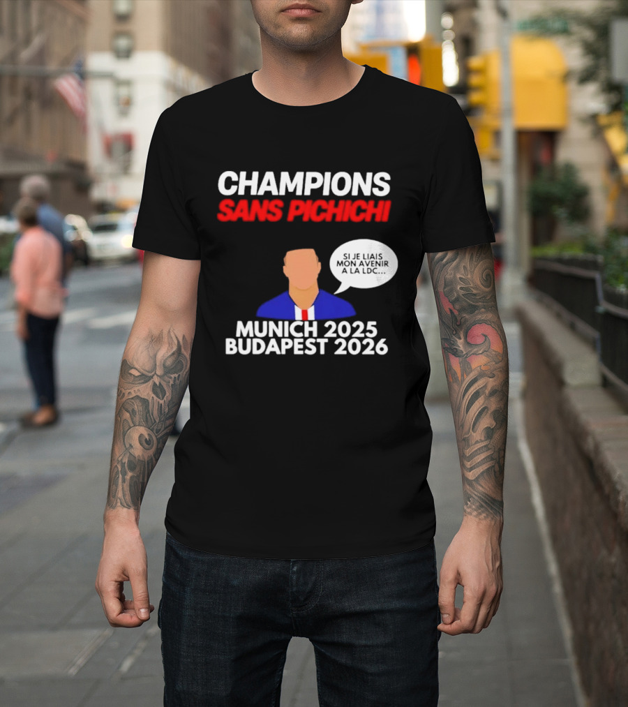 Champions Sans Pichichi Julien Cazarre Munich 2025 Budapest 2026 T-Shirt