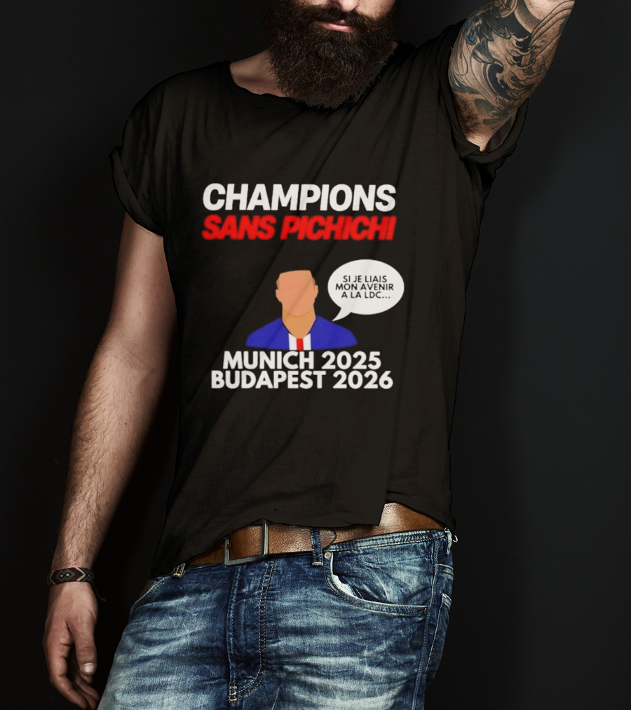 Champions Sans Pichichi Julien Cazarre Munich 2025 Budapest 2026 T-Shirt