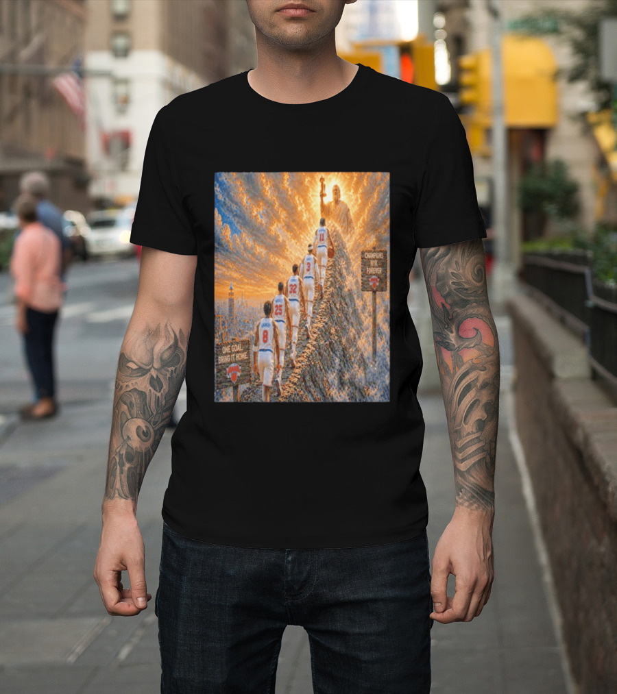 New York Knicks Climbing To Victory Champions NYK Forever One Goal Bring It Home T-Shirt