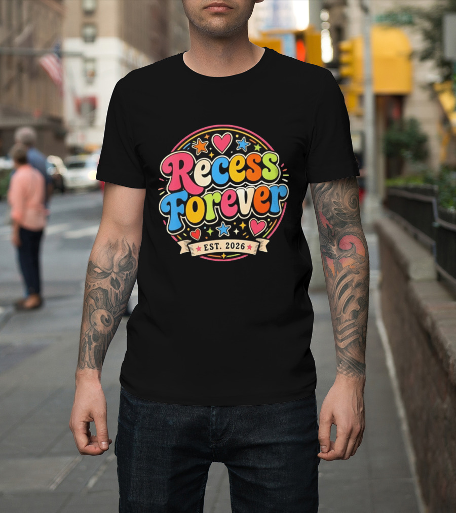 Recess Forever Est 2026 Colorful Hearts Stars T-Shirt