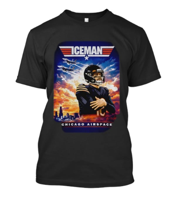 ICEMAN Chicago Airspace Caleb Williams Top Gun Chicago Bears T-Shirt