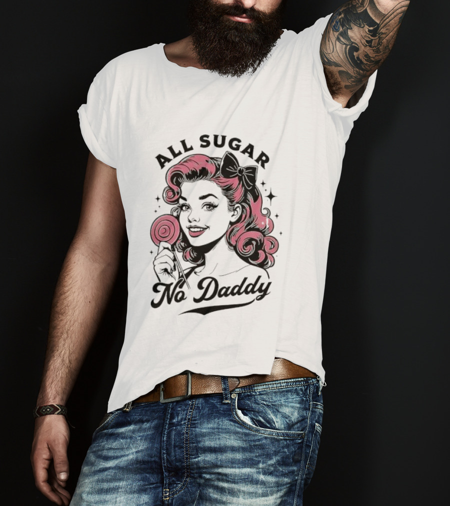 All Sugar No Daddy Retro Pin-Up Style T-Shirt