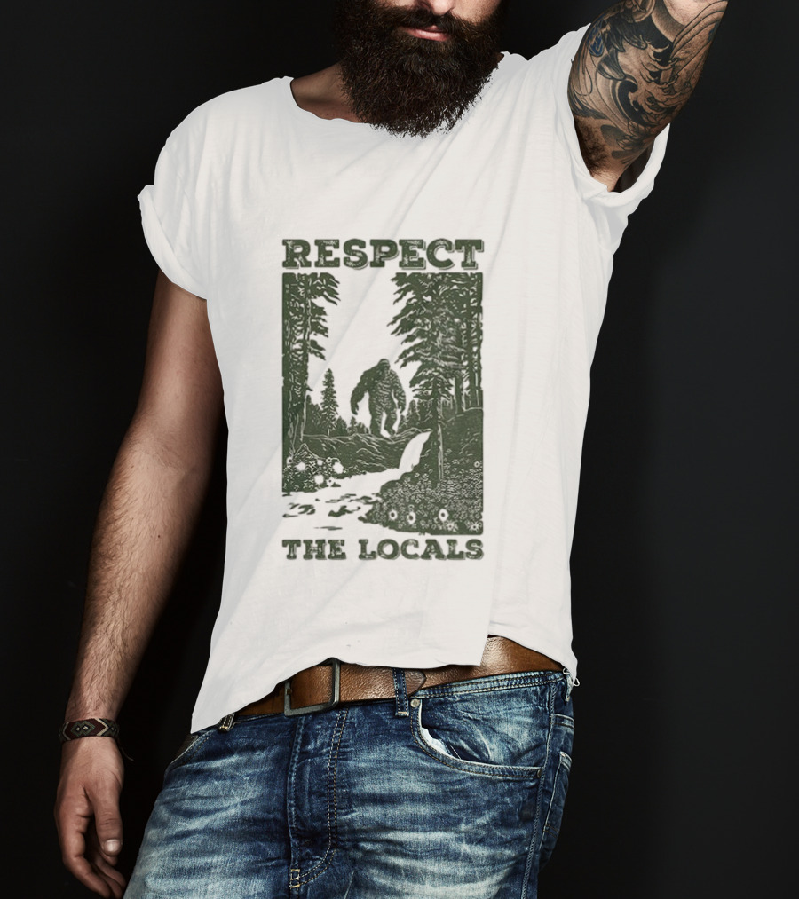 Respect The Locals Bigfoot Forest Scene Camping Adventure T-Shirt