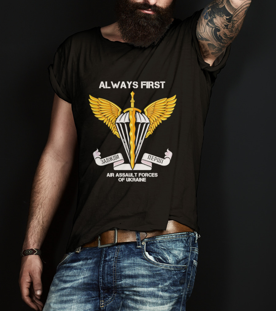 ALWAYS FIRST Air Assault Forces Of Ukraine Wings And Sword T-Shirt