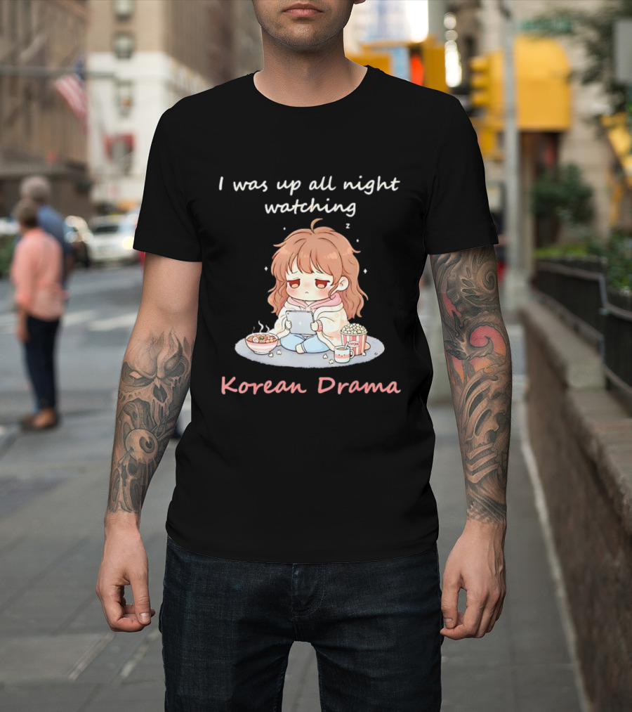 I'm Sorry, I Was Up All Night Ing Korean Drama Cute Girl Pajama Snack Scene T-Shirt
