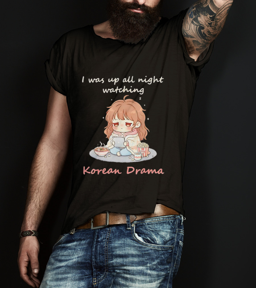 I'm Sorry, I Was Up All Night Ing Korean Drama Cute Girl Pajama Snack Scene T-Shirt