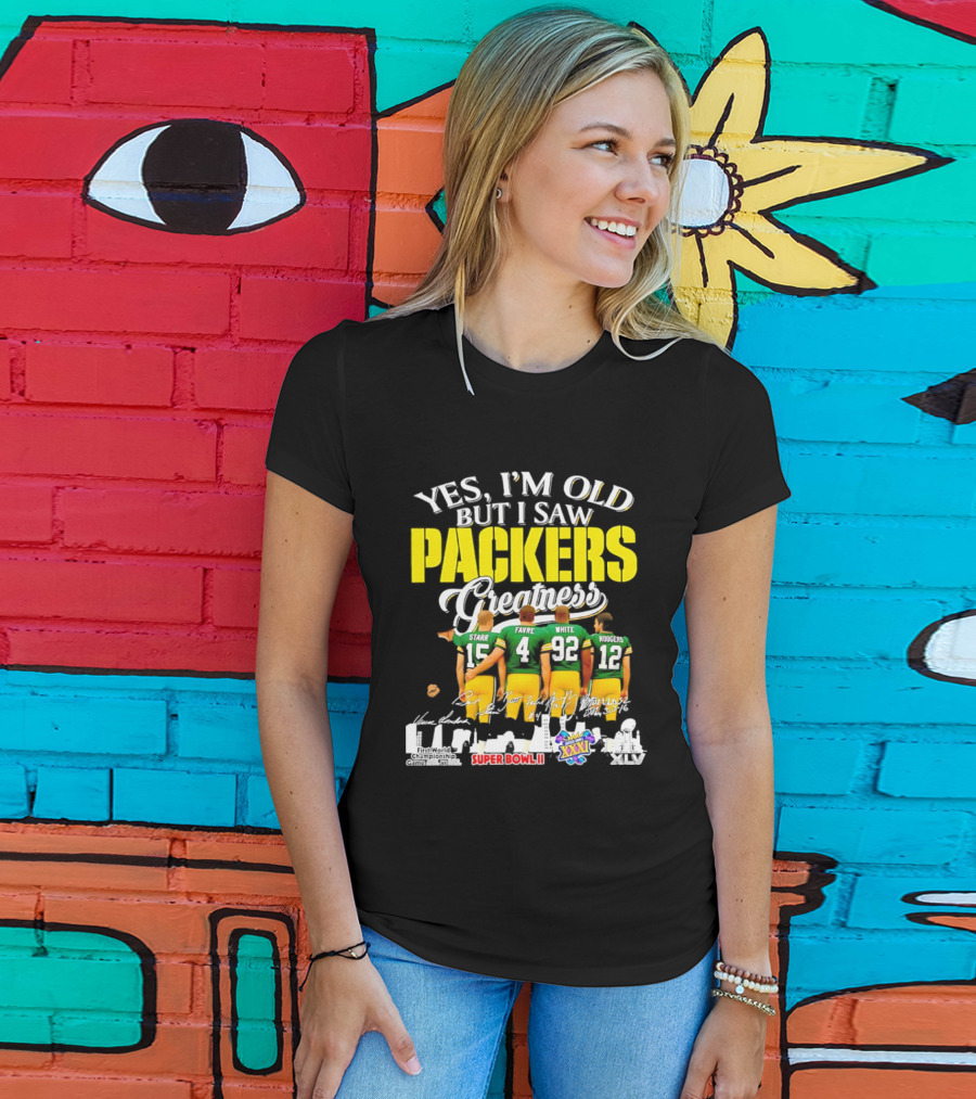 Yes I'm Old But I Saw Packers Greatness Starr Favre White Super Bowl II XXXI Champions T-Shirt