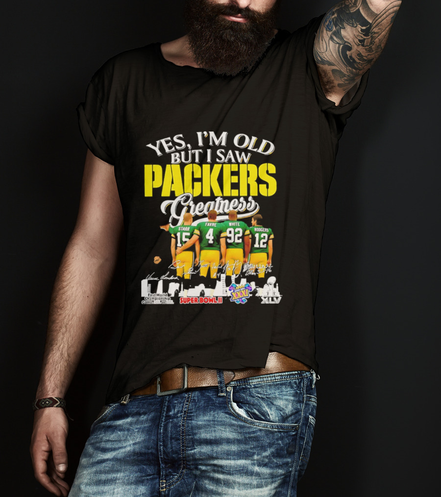 Yes I'm Old But I Saw Packers Greatness Starr Favre White Super Bowl II XXXI Champions T-Shirt