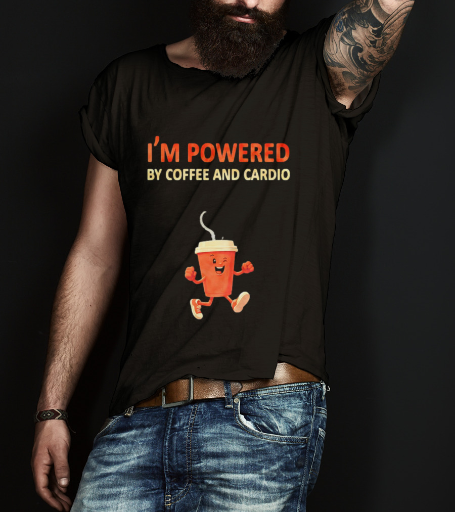 I'm Powered By Coffee And Cardio Energetic Winking Coffee Cup T-Shirt