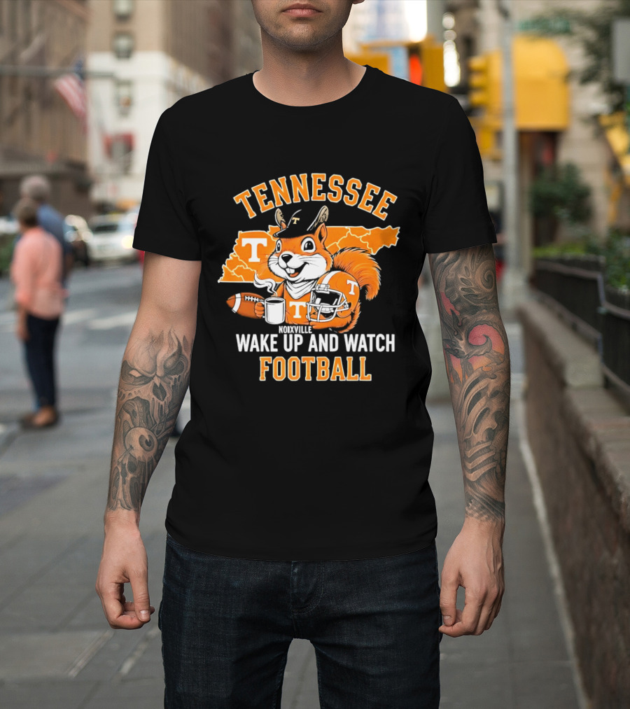 Tennessee Volunteers Wake Up And Football Squirrel T-Shirt