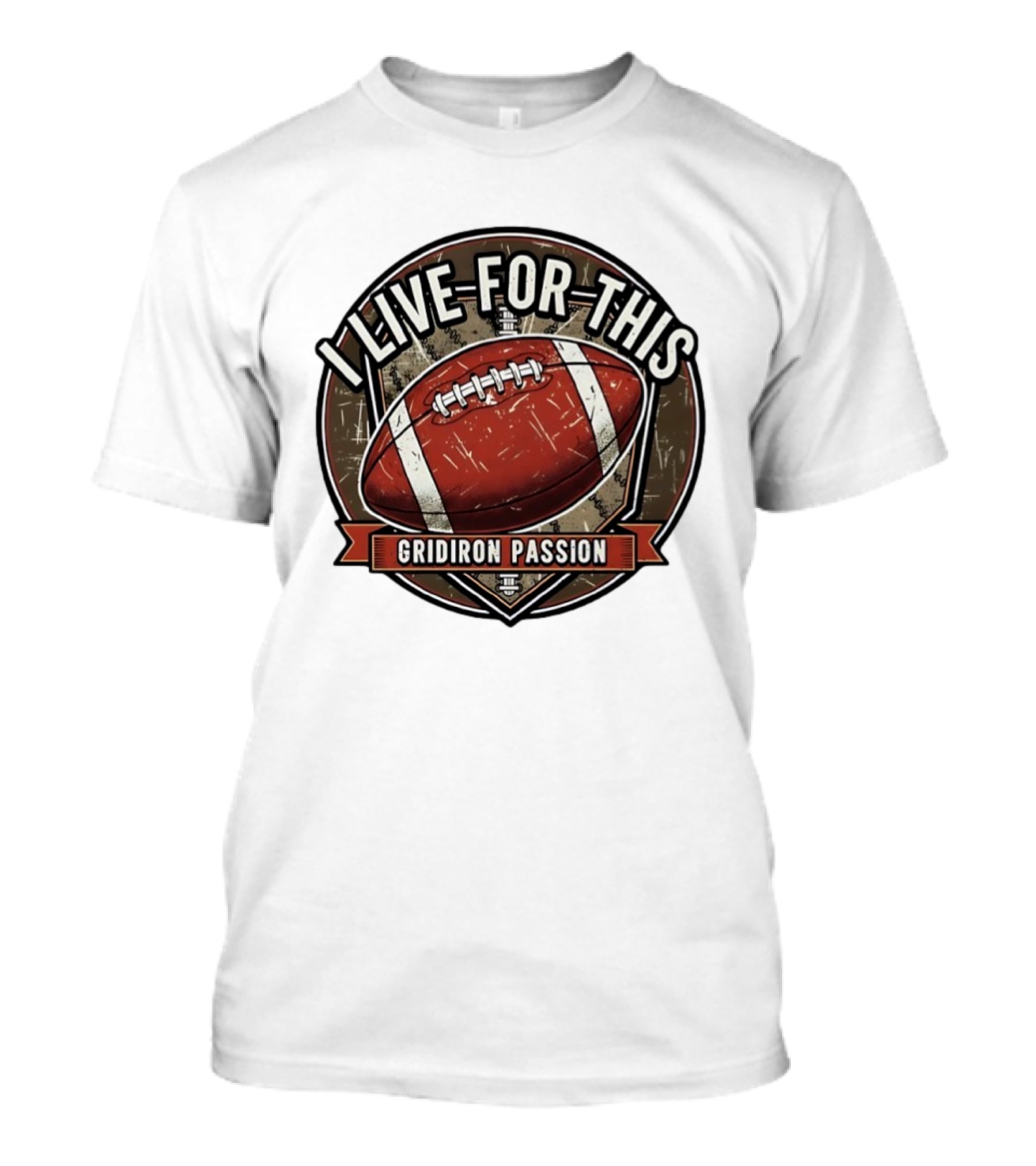 I Live For This Gridiron Passion Football T-Shirt