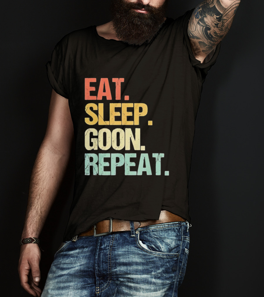Eat Sleep Goon Repeat Retro Distressed Tees T-Shirt