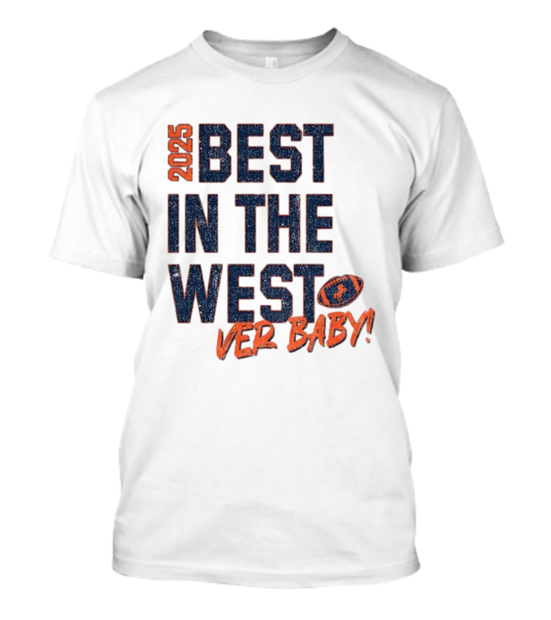 2025 Best In The West Denver Baby Broncos Football T-Shirt