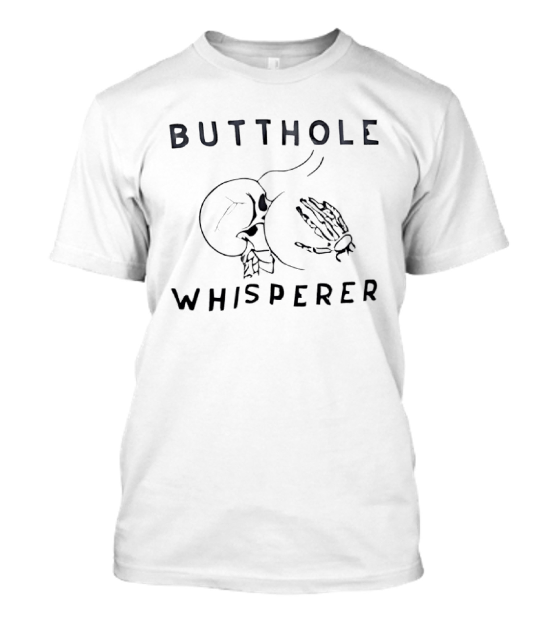 Butthole Whisperer Skeleton T-Shirt