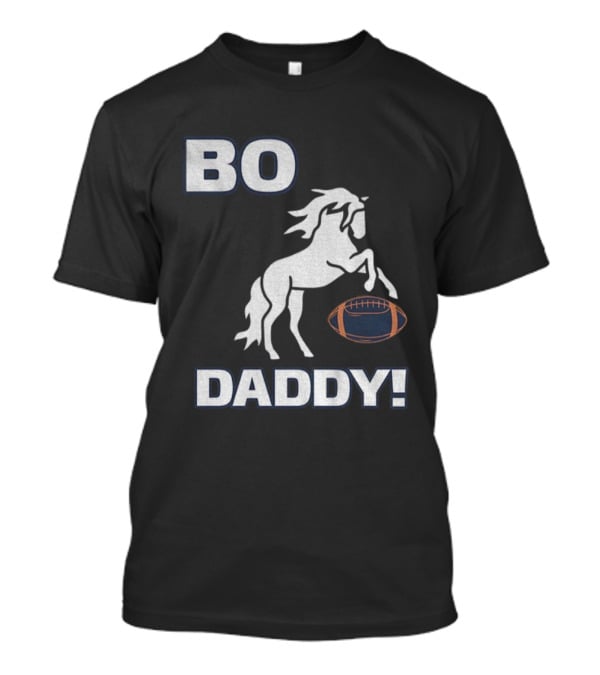 Bo Nix Denver Broncos Football Bo Daddy NFL 2025 Horseball T-Shirt