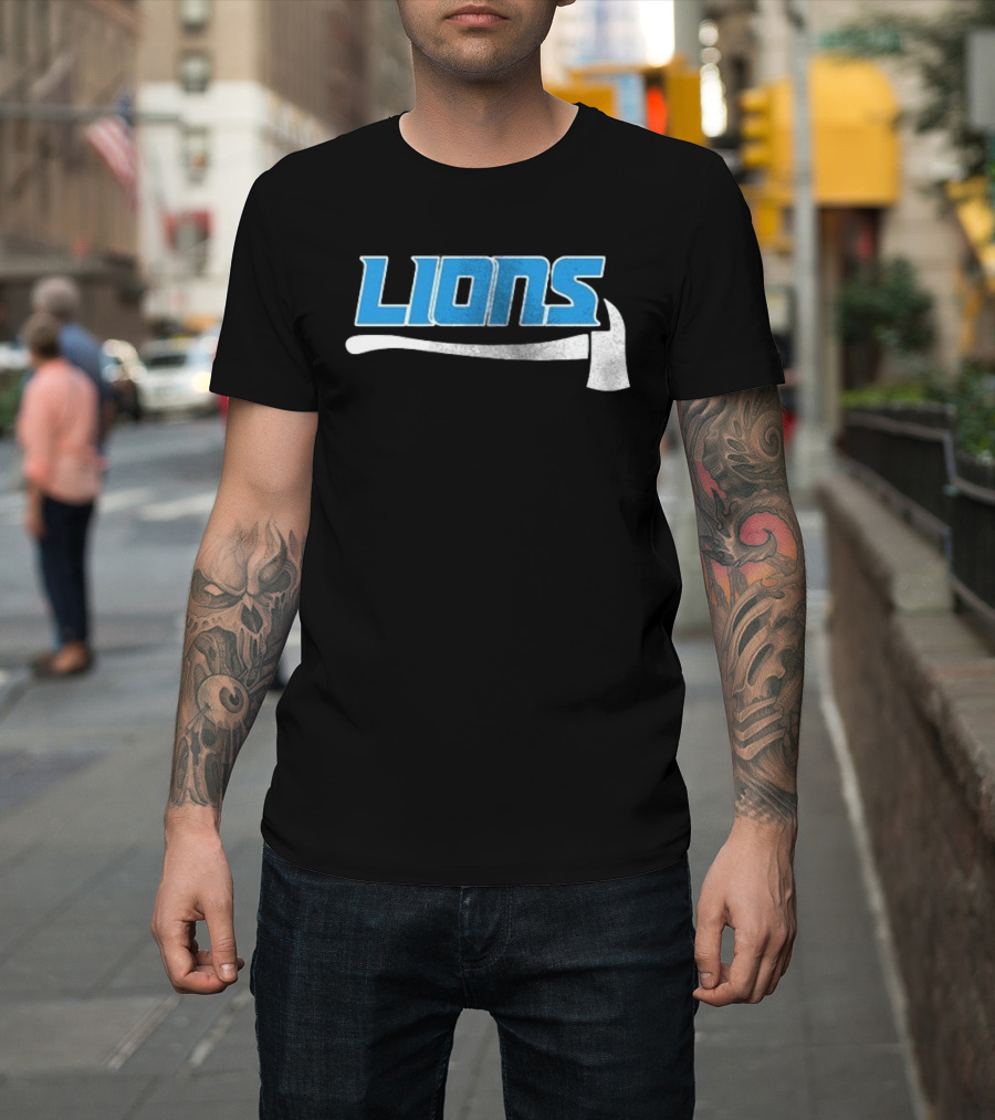 Detroit Lions Firefighter Appreciation Axe And Blue Lions T-Shirt