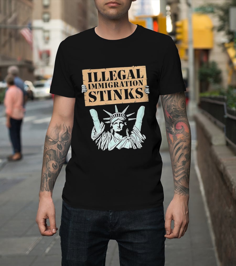 Illegal Immigration Stinks Liberty Protest T-Shirt