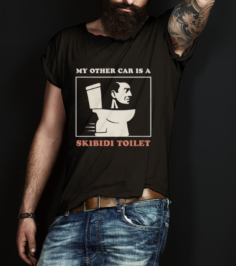My Other Car Is A Skibidi Toilet Meme Humor T-Shirt