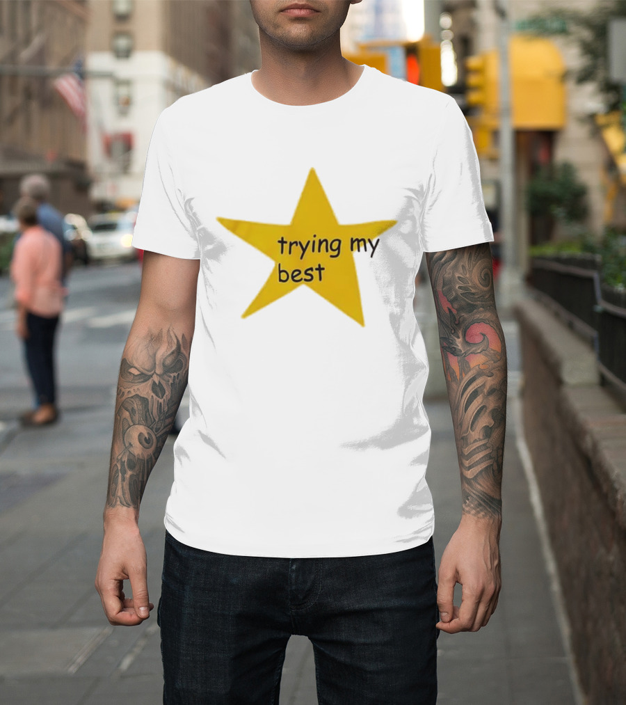 Trying My Best Gold Star Positive Effort T-Shirt