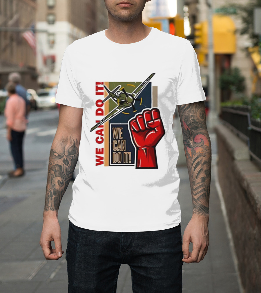 We Can Do It Fist And Plane Motivation T-Shirt