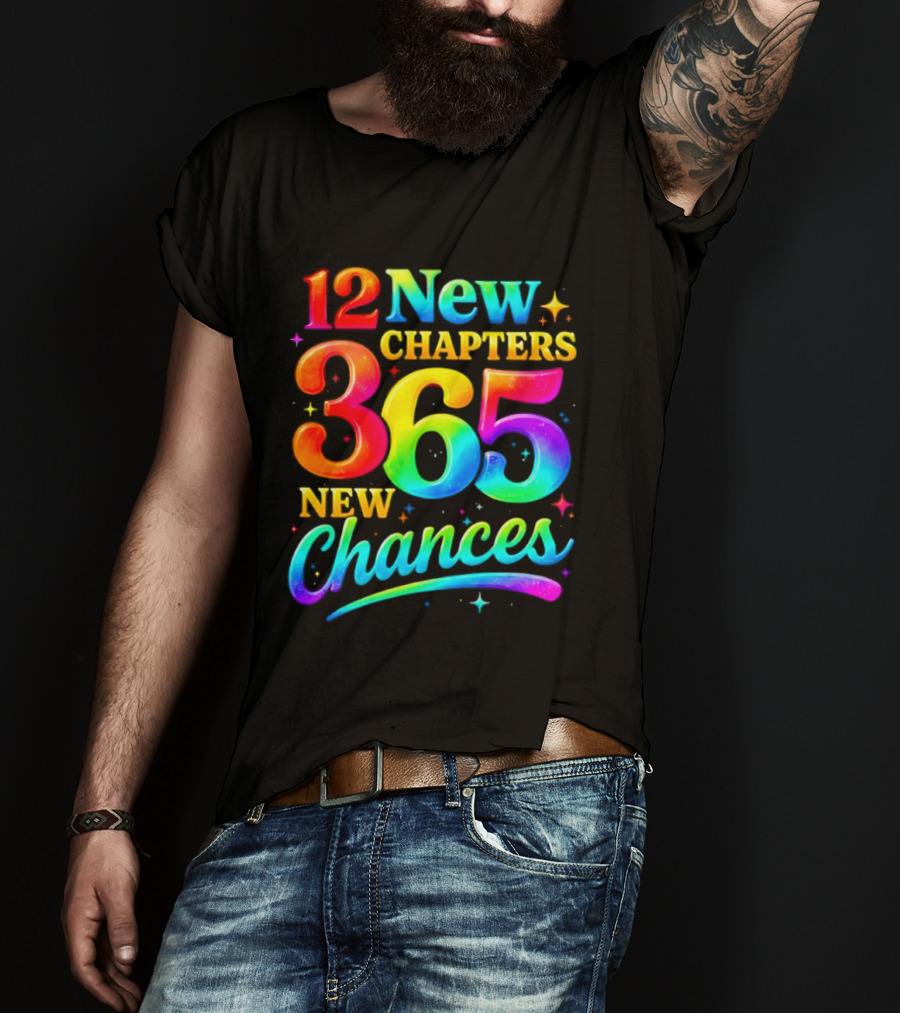 12 New Chapters 365 New Chances Neon Rainbow T-Shirt