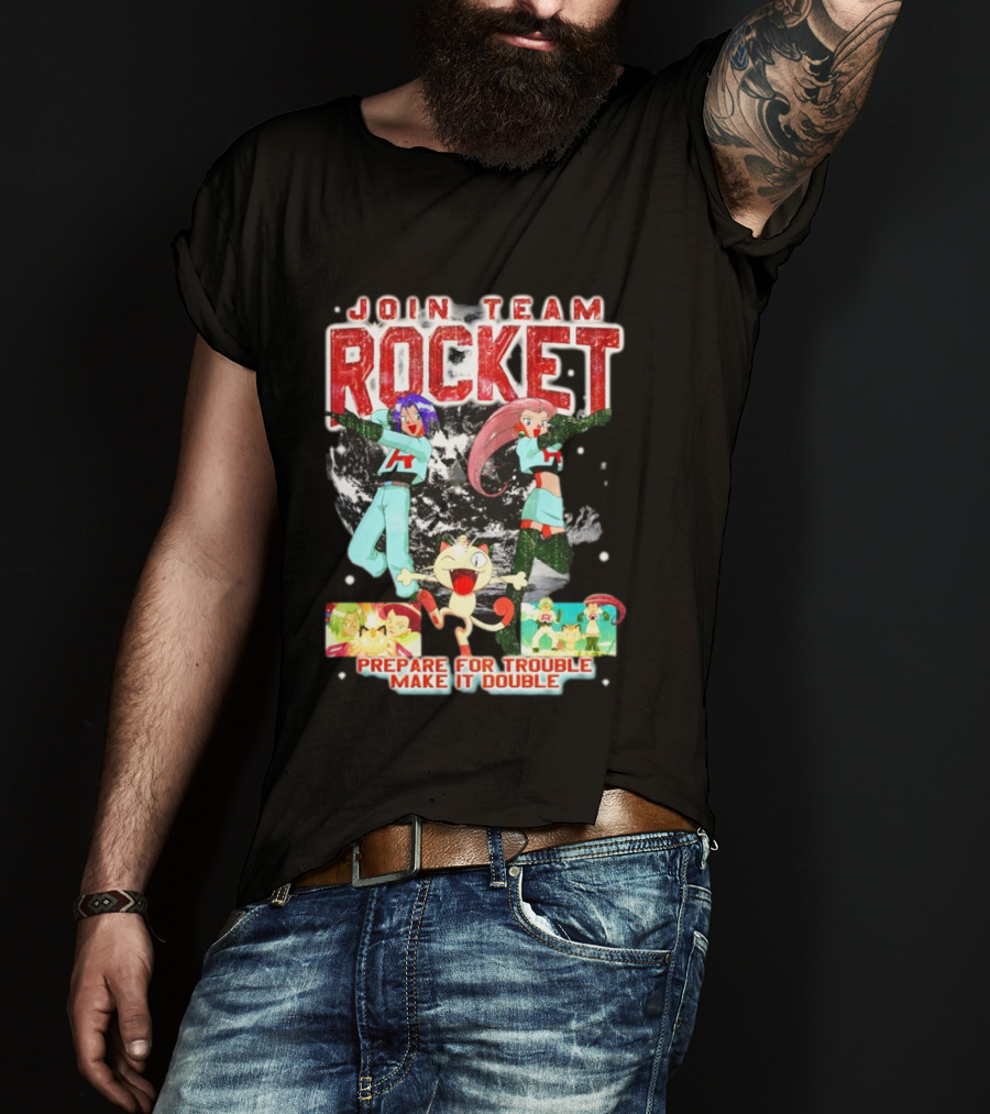 Join Team Rocket Prepare For Trouble Make It Double Pokemon T-Shirt