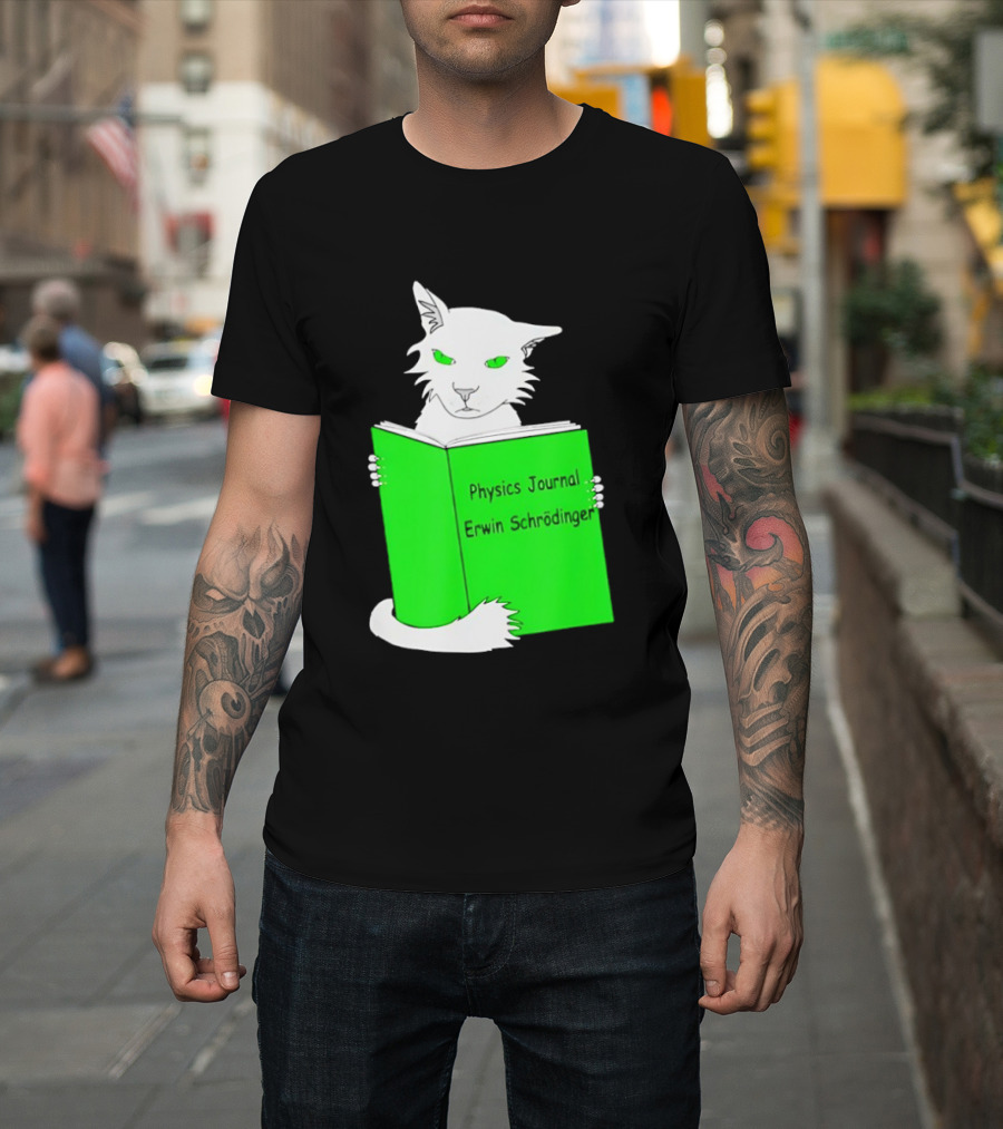 Schrodinger’s Cat Reading Book Physics Journal Erwin Schrodinger T-Shirt