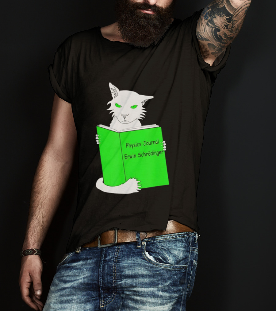 Schrodinger’s Cat Reading Book Physics Journal Erwin Schrodinger T-Shirt