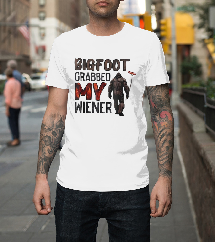 Bigfoot Grabbed My Wiener Hot Dog Meme T-Shirt