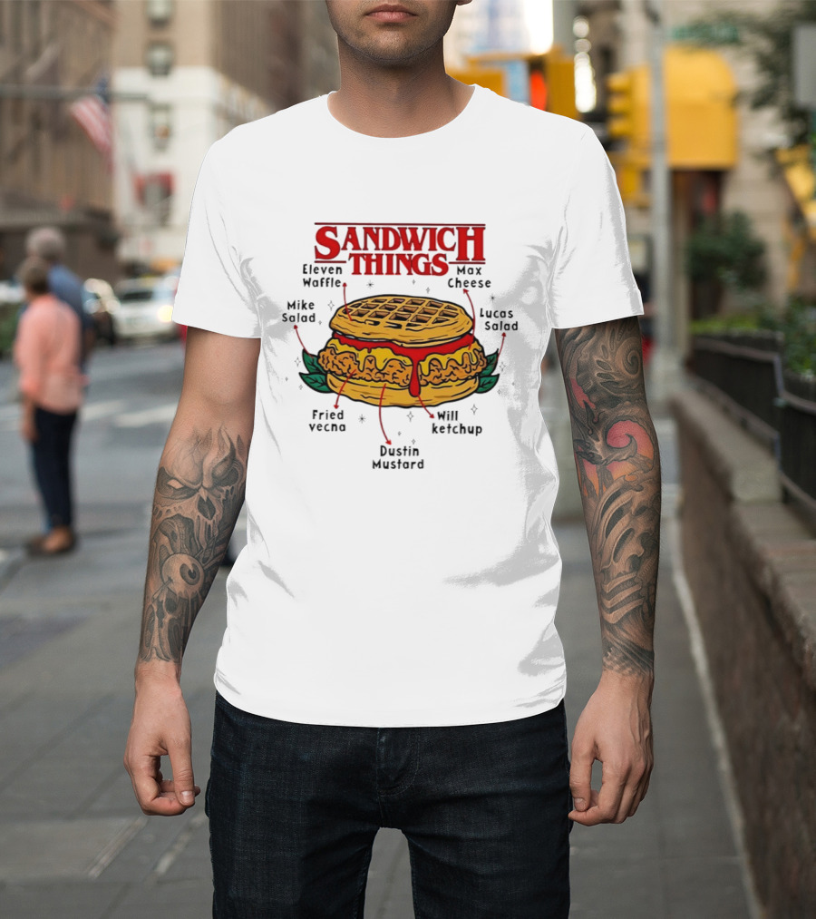 Sandwich Things Stranger Things Eleven Waffle Max Cheese Mike Lucas Salad T-Shirt
