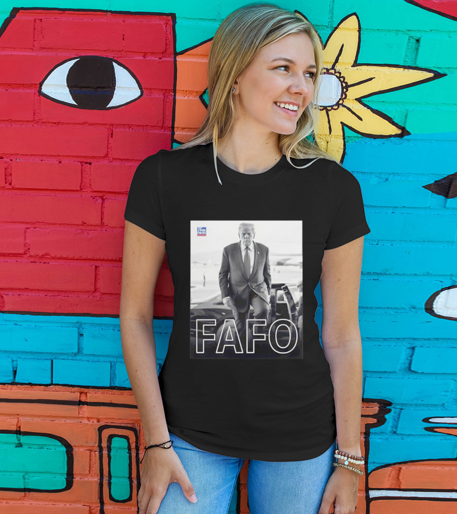 FAFO Trump Fox News T-Shirt