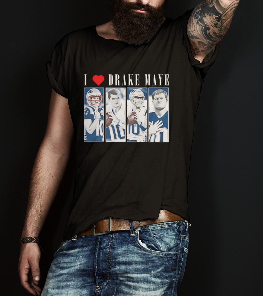 I Love Drake Maye Football Quarterback Fan Favorite T-Shirt