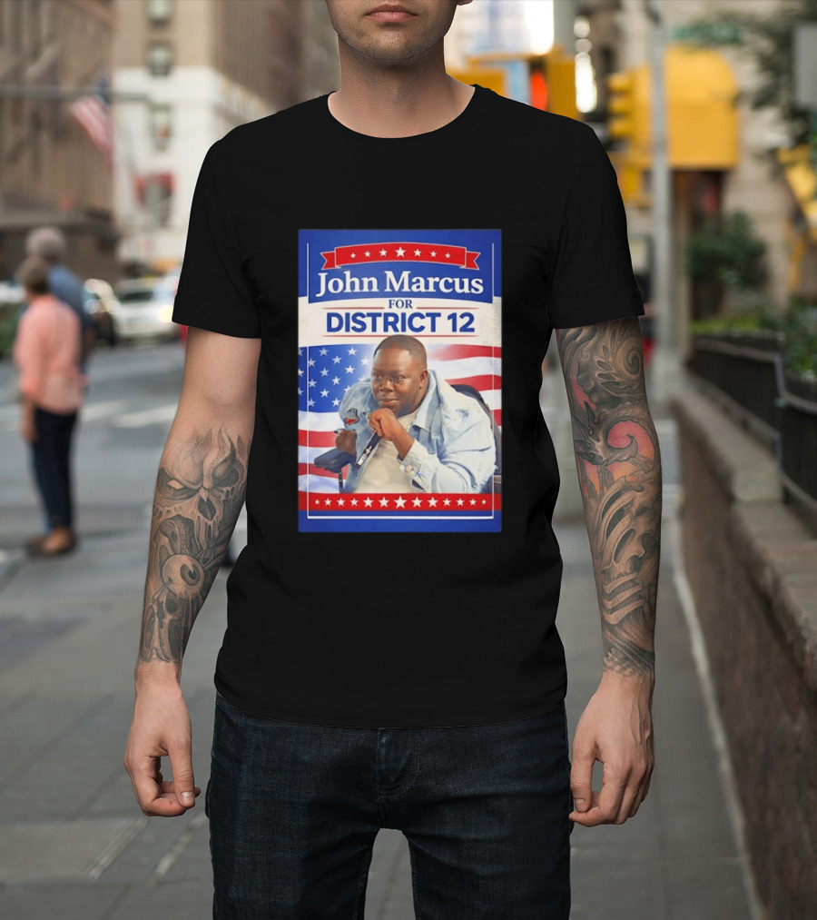 John Marcus For District 12 Election Campaign Patriotic T-Shirt