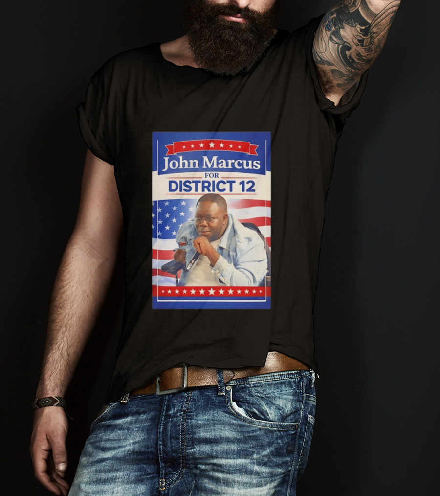 John Marcus For District 12 Election Campaign Patriotic T-Shirt