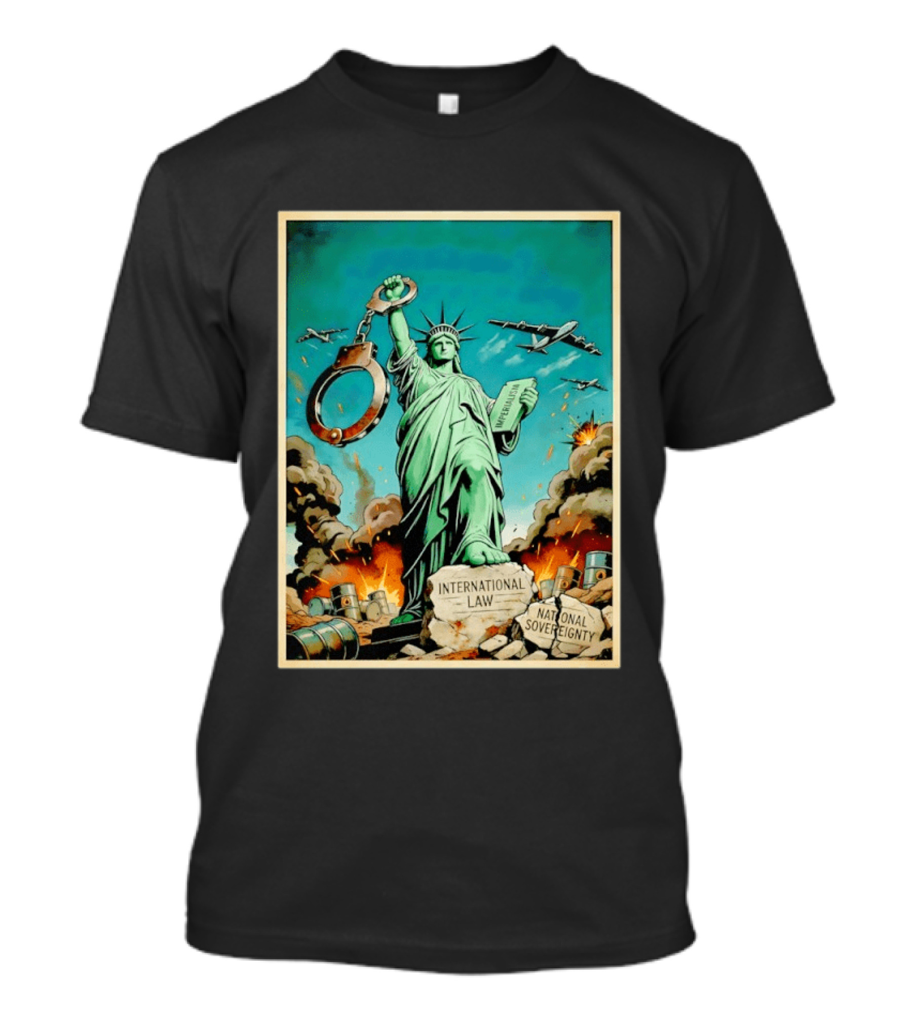 Statue Of Liberty Global Power Struggle International Law National Sovereignty T-Shirt