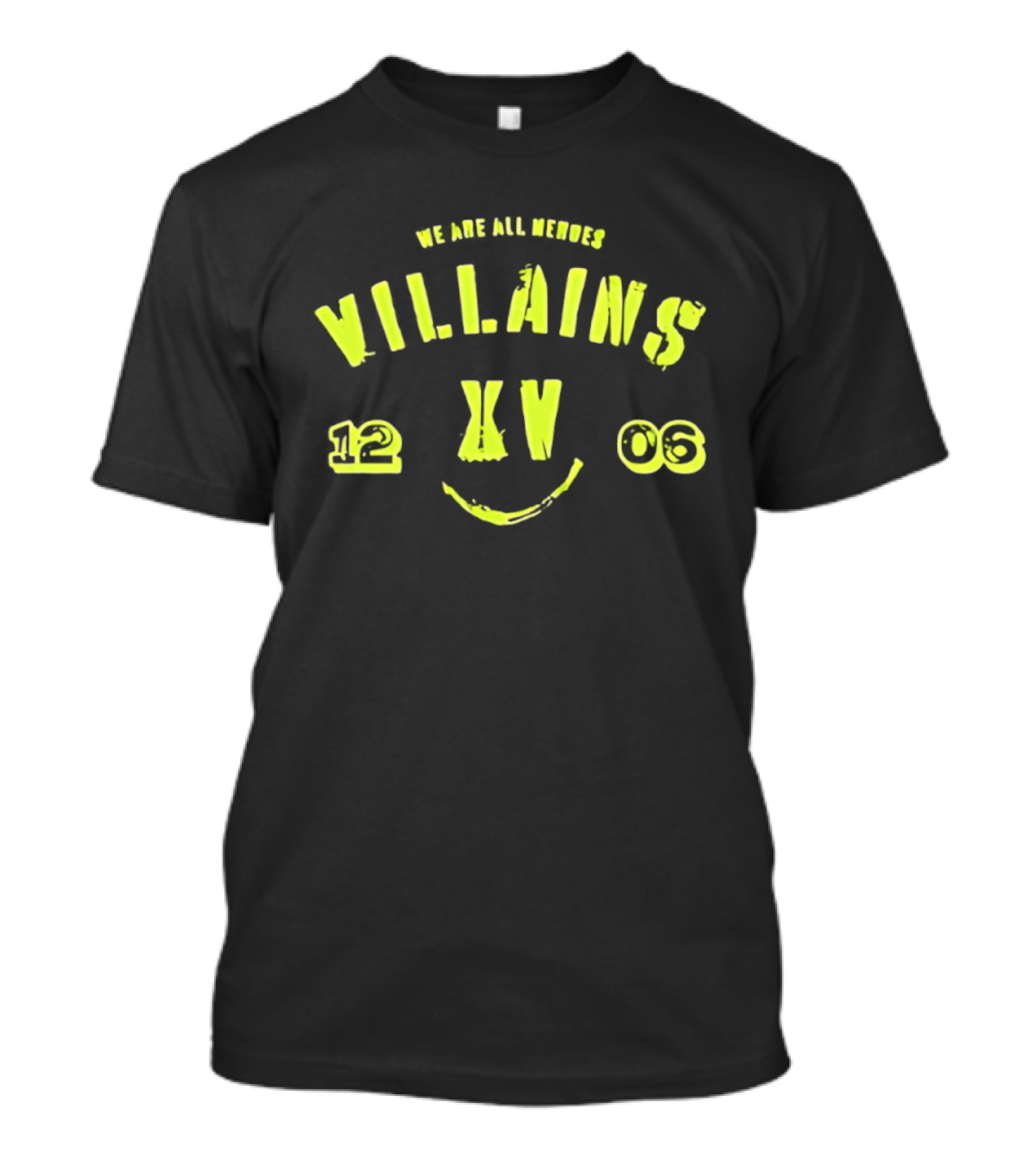 We Are All Villains XV 12 06 Smile Face T-Shirt