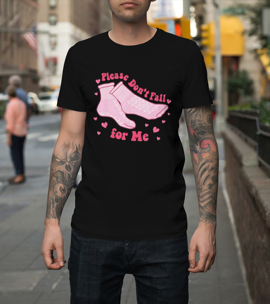 Nurse Valentine Pink Socks Please Don’t Fall For Me T-Shirt