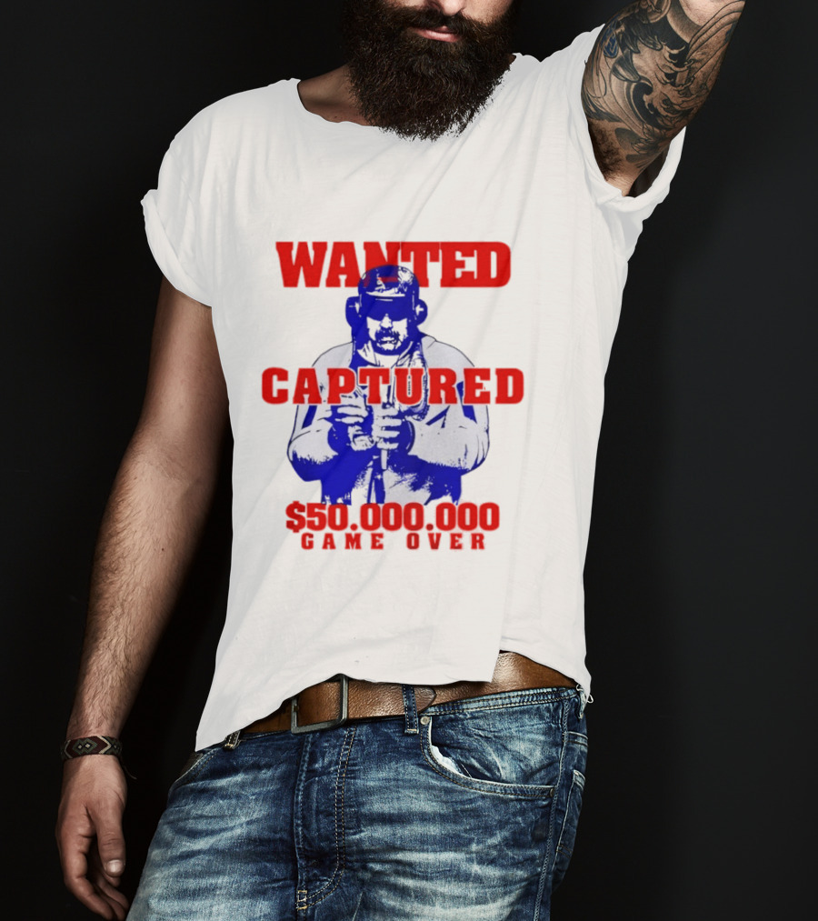 Wanted Captured $50,000,000 Game Over T-Shirt