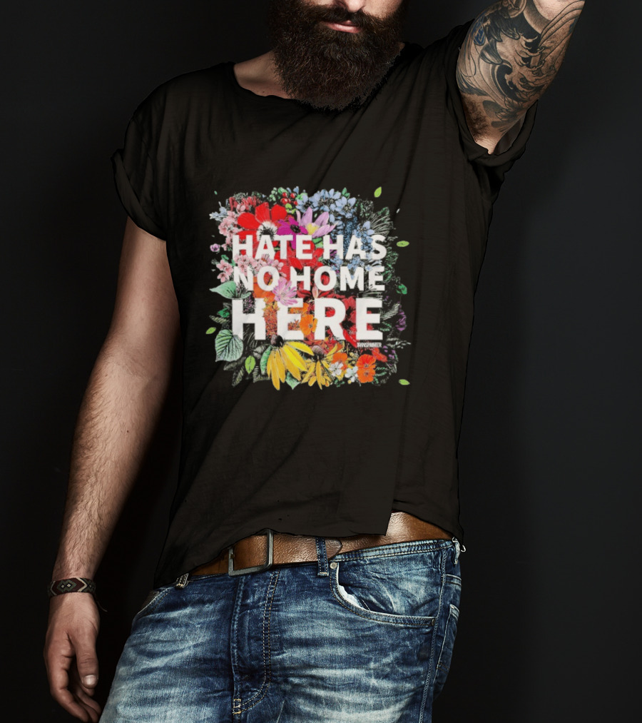 Hate Has No Home Here Flower Diversity T-Shirt