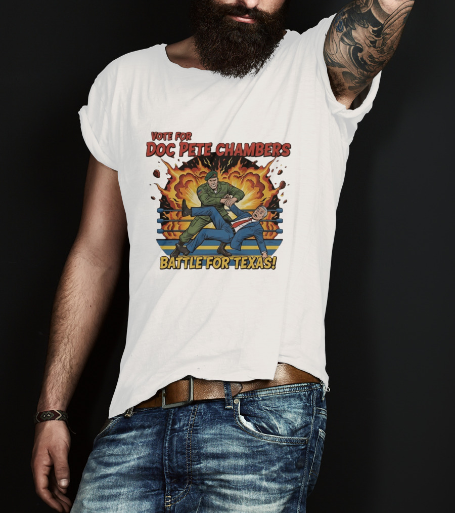 Vote For Doc Pete Chambers Battle For Texas Wrestling Showdown T-Shirt