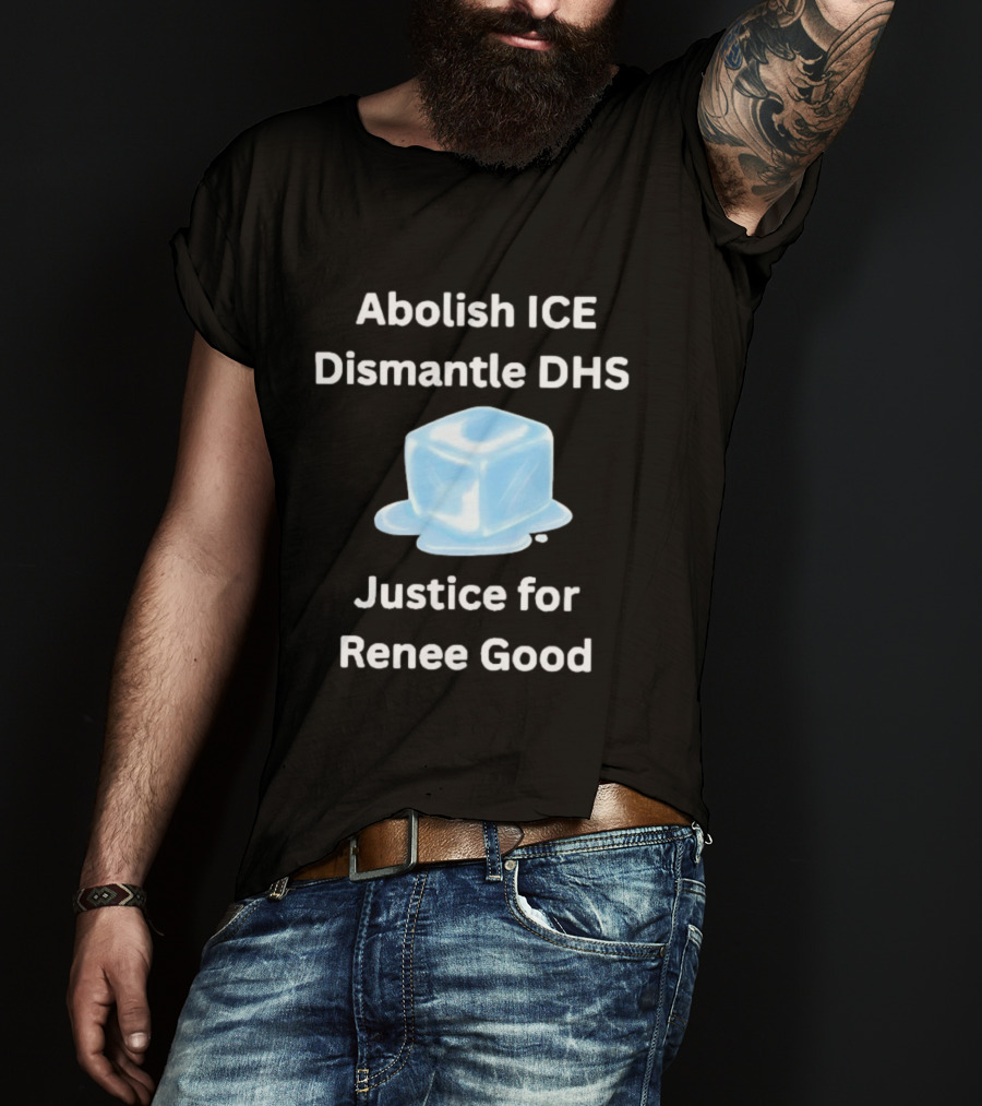 Abolish ICE Dismantle DHS Justice For Renee Good Melting Ice Cube Symbolism T-Shirt