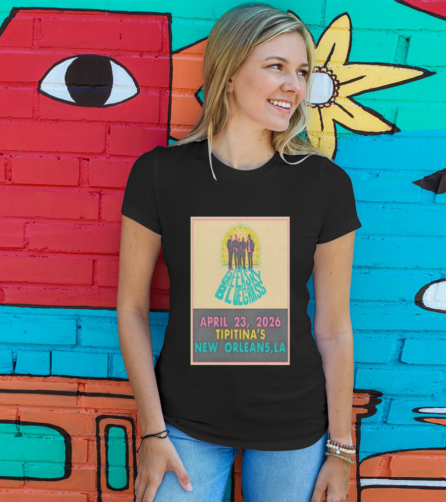 Greensky Bluegrass Tipitina's New Orleans LA April 23 2026 T-Shirt